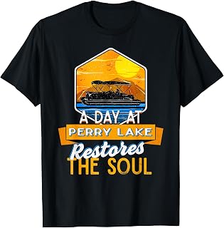 A Day At Perry Lake Restores The Soul Camping Sayings Camper T-Shirt