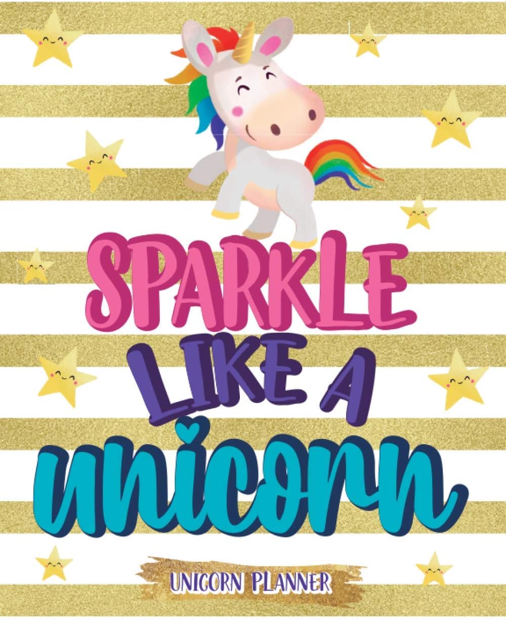 Sparkle Like A Unicorn: Unicorns Planner Plan Everything As You Like Design