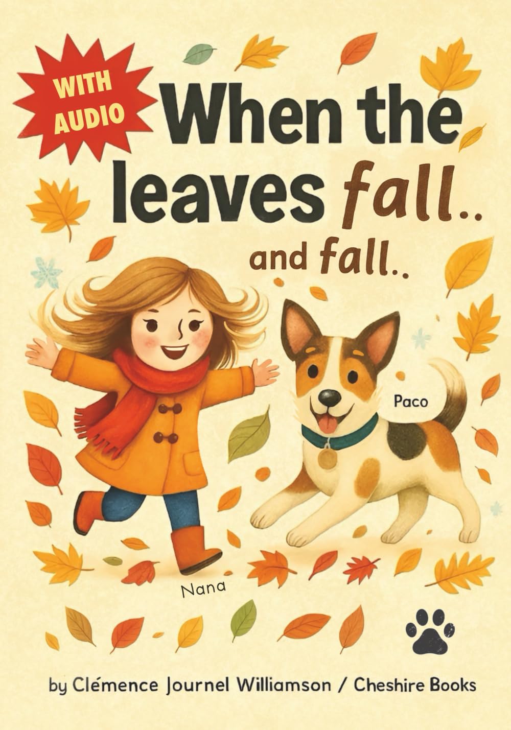 When The Leaves Fall and Fall: The Perfect Fall-to-Winter Book For Children Aged 4-6