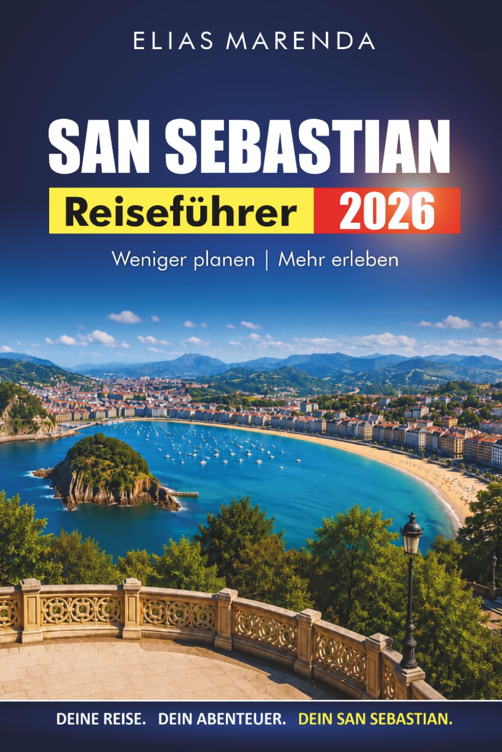 San Sebastian Reiseführer 2026: Pintxos-Bars, Strand La Concha und praktische Planung für Erstbesucher des Baskenlandes