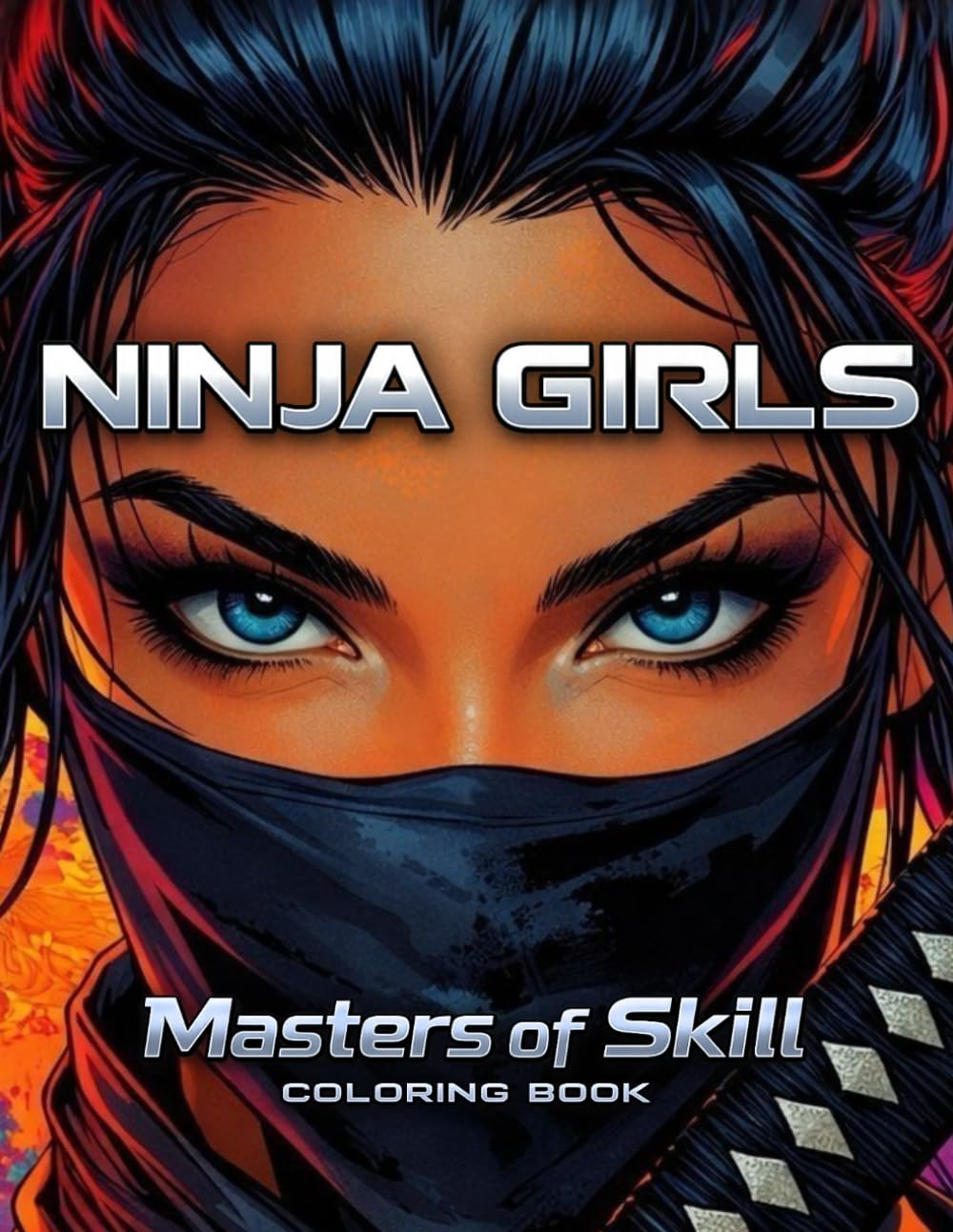 Ninja Girls – Masters of Skill Coloring Book: Legendary Warrior Women (I Love Japan)