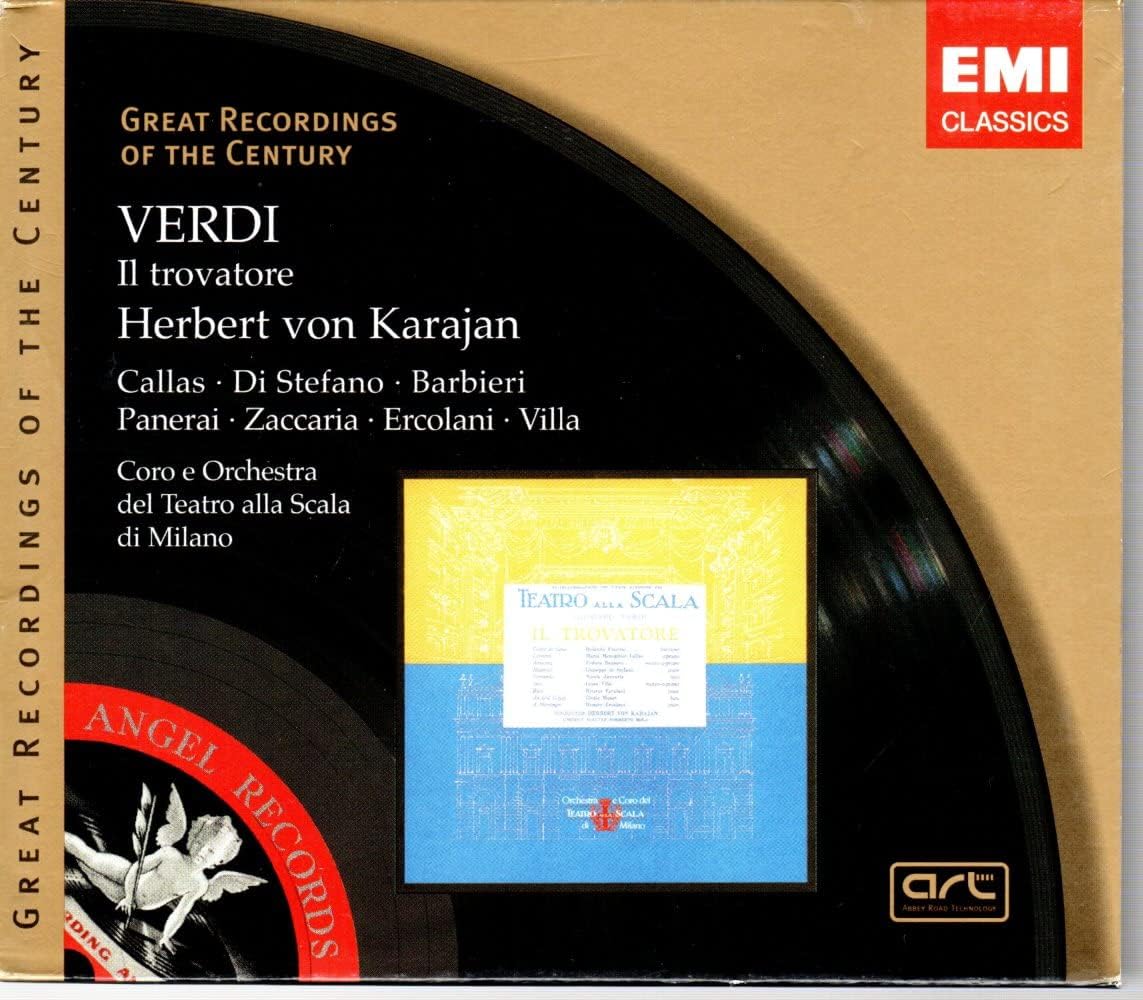 Verdi: Il Trovatore (complete opera) EMI Great Recordings of the Century with Maria Callas, Giuseppe di Stefano, Herbert von Karajan, Chorus & Orchestra of La Scala, Milan
