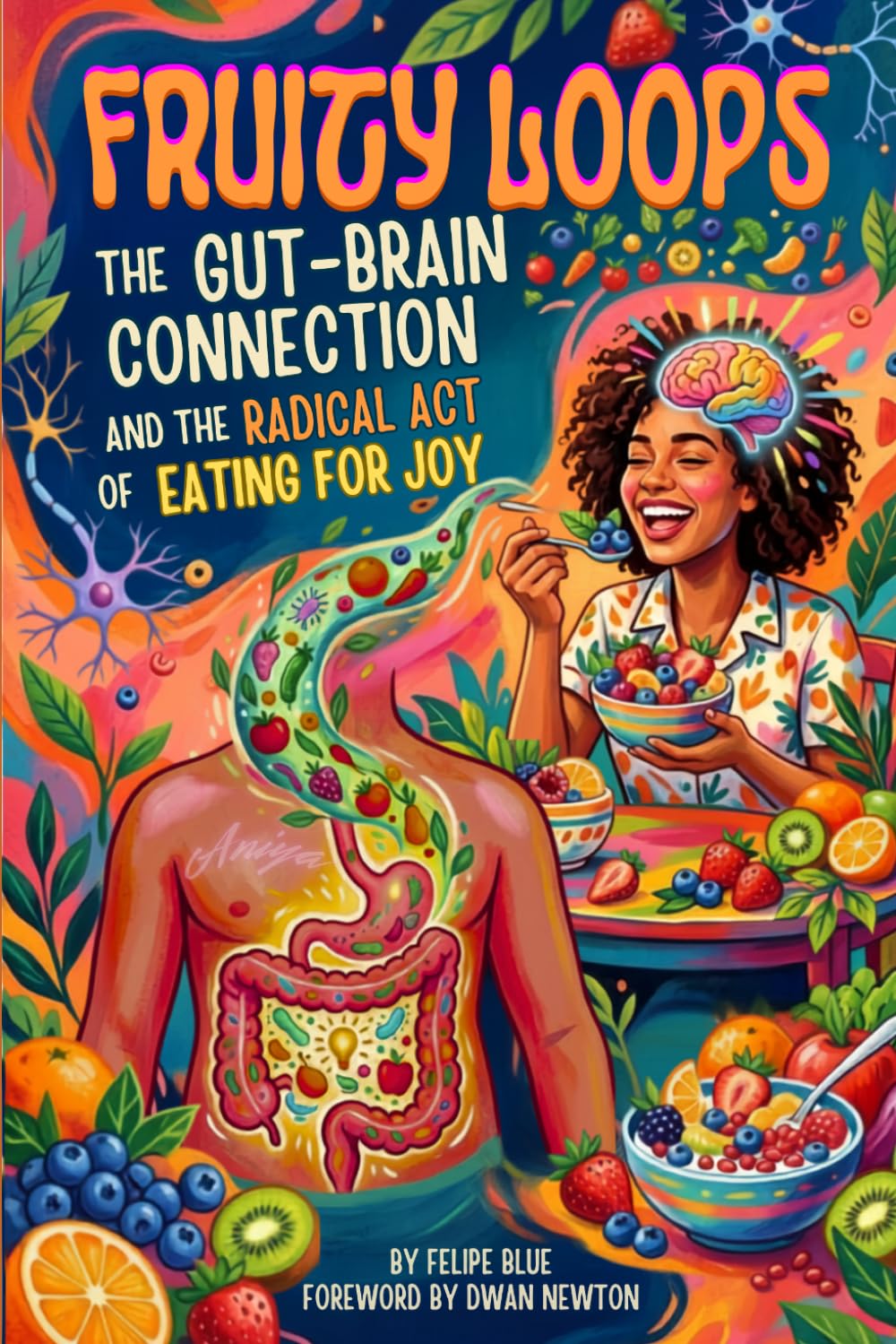 Fruity Loops: The Gut-Brain Connection and the Radical Act of Eating for Joy