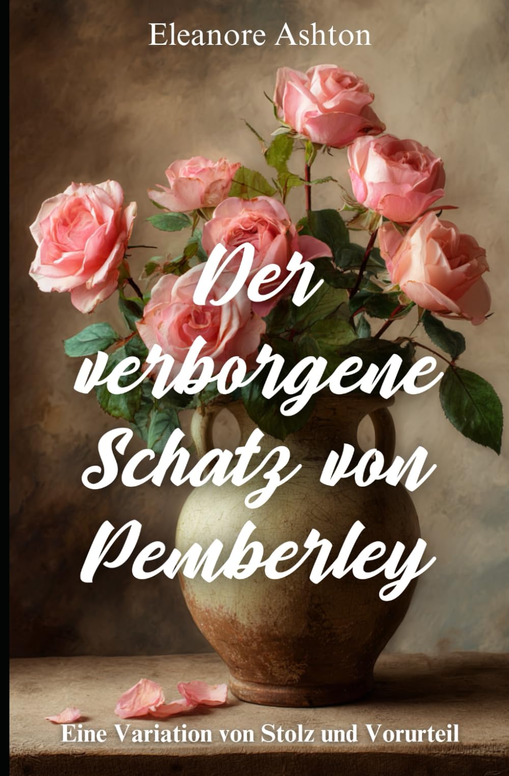 Der verborgene Schatz von Pemberley: Eine Variation von Stolz und Vorurteil
