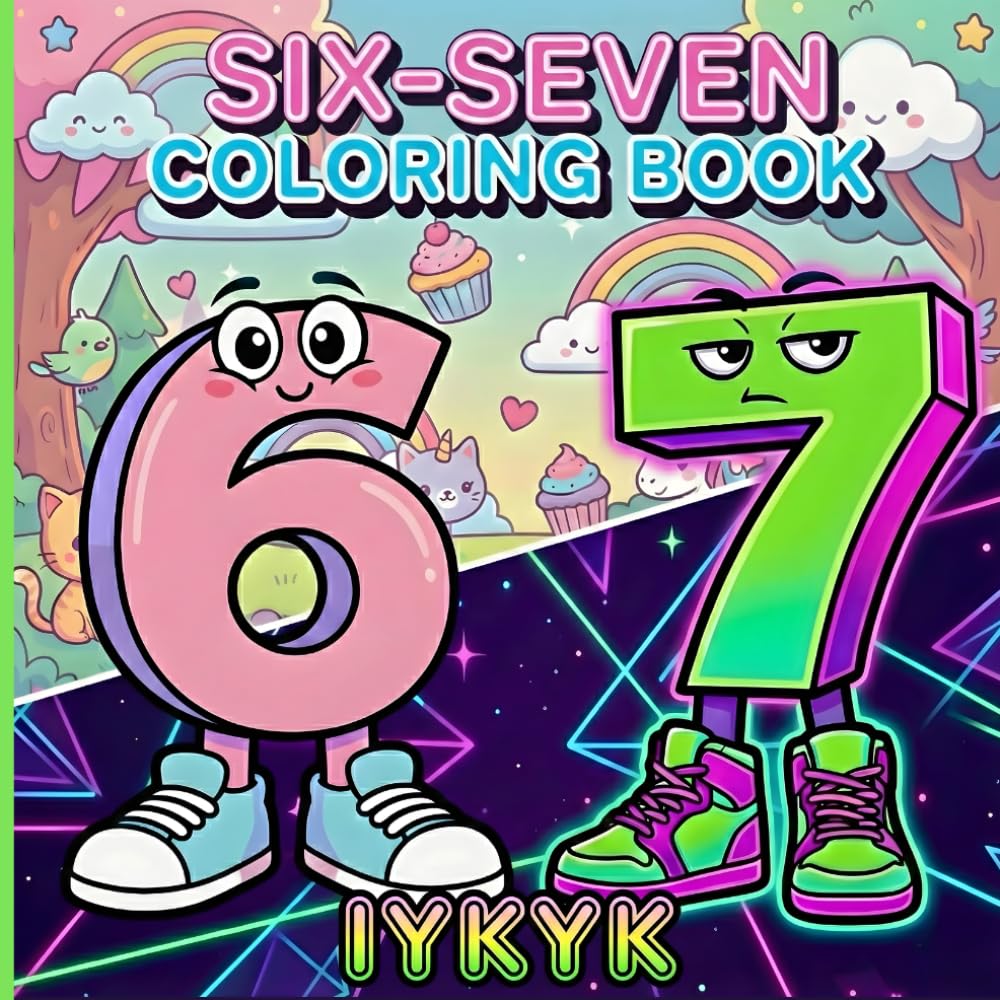 67 Coloring Book: Sixty Seven IYKYK Coloring Book | 40+ Pages of Viral Trend Meme Madness for Kids, Tweens & Teens | Black Backed Pages (67 Viral Meme Activity Books)