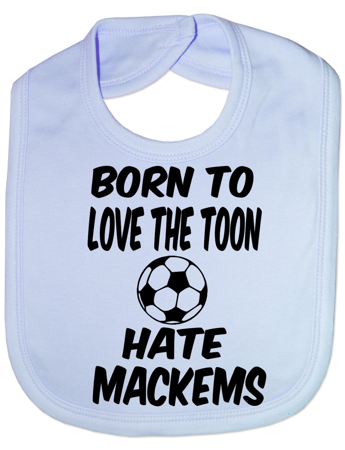 Print4u Blue Born To Love Toon Hate Mackems - Funny Baby/Toddler/Newborn Bib - Baby Gift