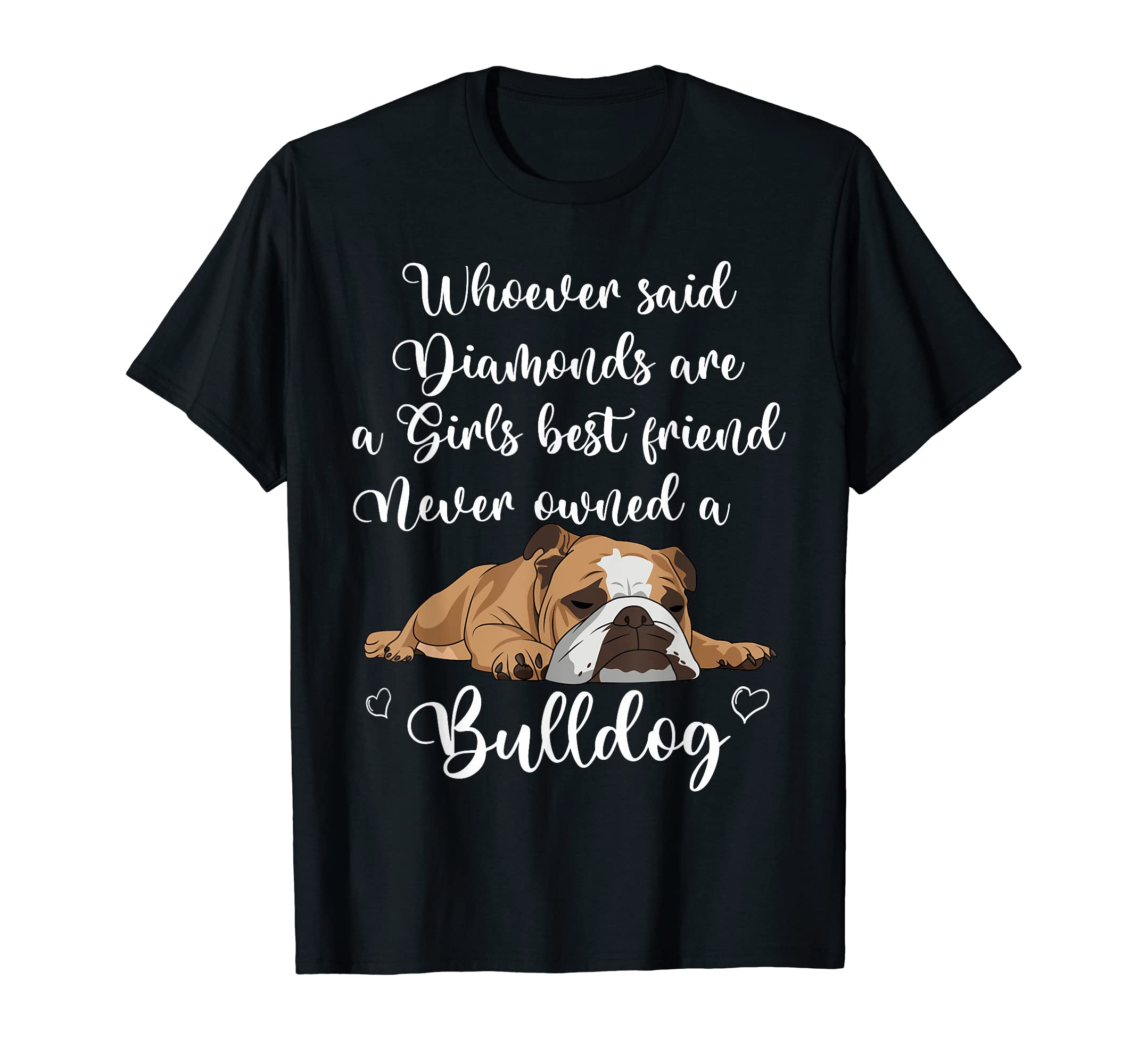 Bulldog Dogsbulldog Dog Lover Funny Slogan English Bulldog T Shirt