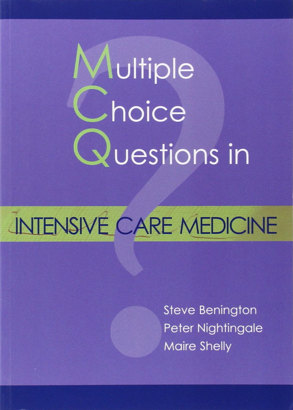 Multiple Choice Questions in Intensive Care Medicine - Shelly, Dr Maire