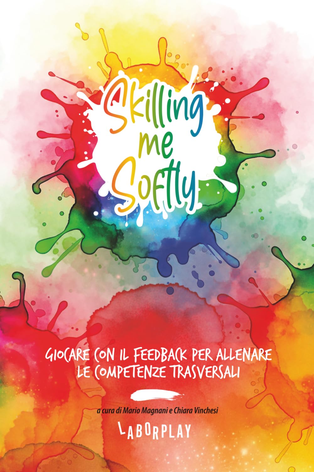 Skilling me softly: Giocare con il feedback per allenare le competenze trasversali