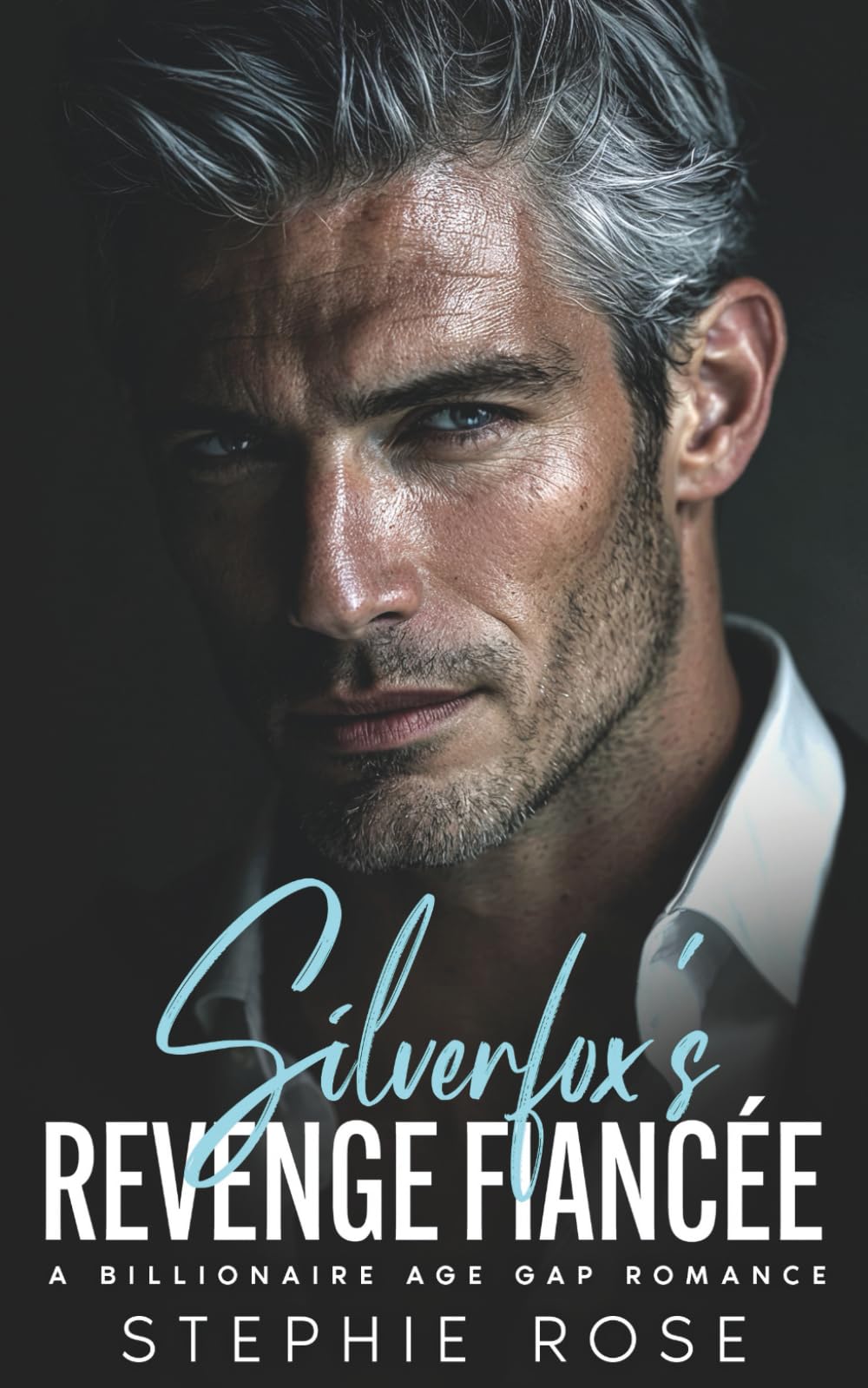 Silverfox's Revenge Fiancée: A Billionaire Age Gap Romance (Irrevocably Yours)