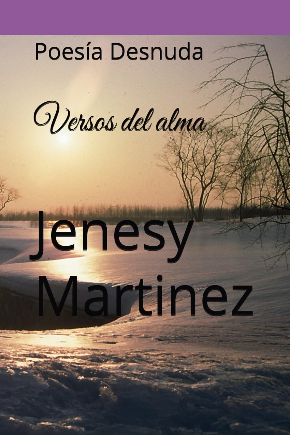 Versos del alma: Poesía Desnuda