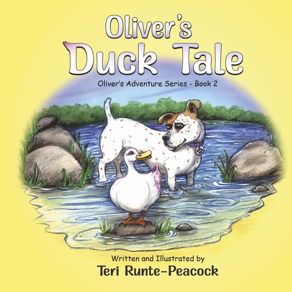 Oliver's Duck Tale (Oliver's Adventure Series): Runte-Peacock, Teri ...