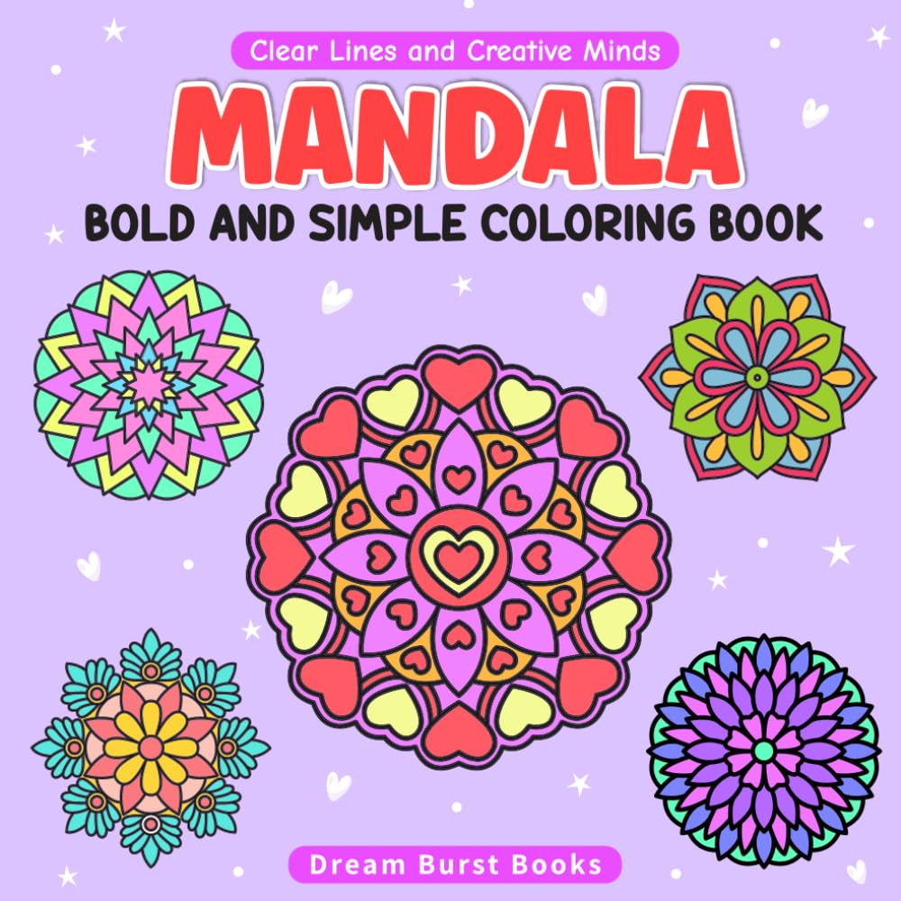 Mandala: Coloring Book for Adults and Teens, Bold and Simple Designs for Relaxation Featuring Timeless Mandalas Patterns (Clear Lines & Creative Minds)