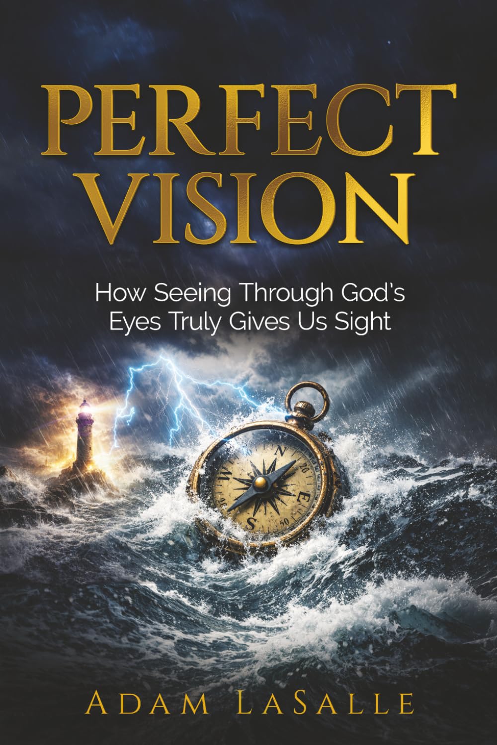 Perfect Vision: How Seeing Through God’s Eyes Truly Gives Us Sight