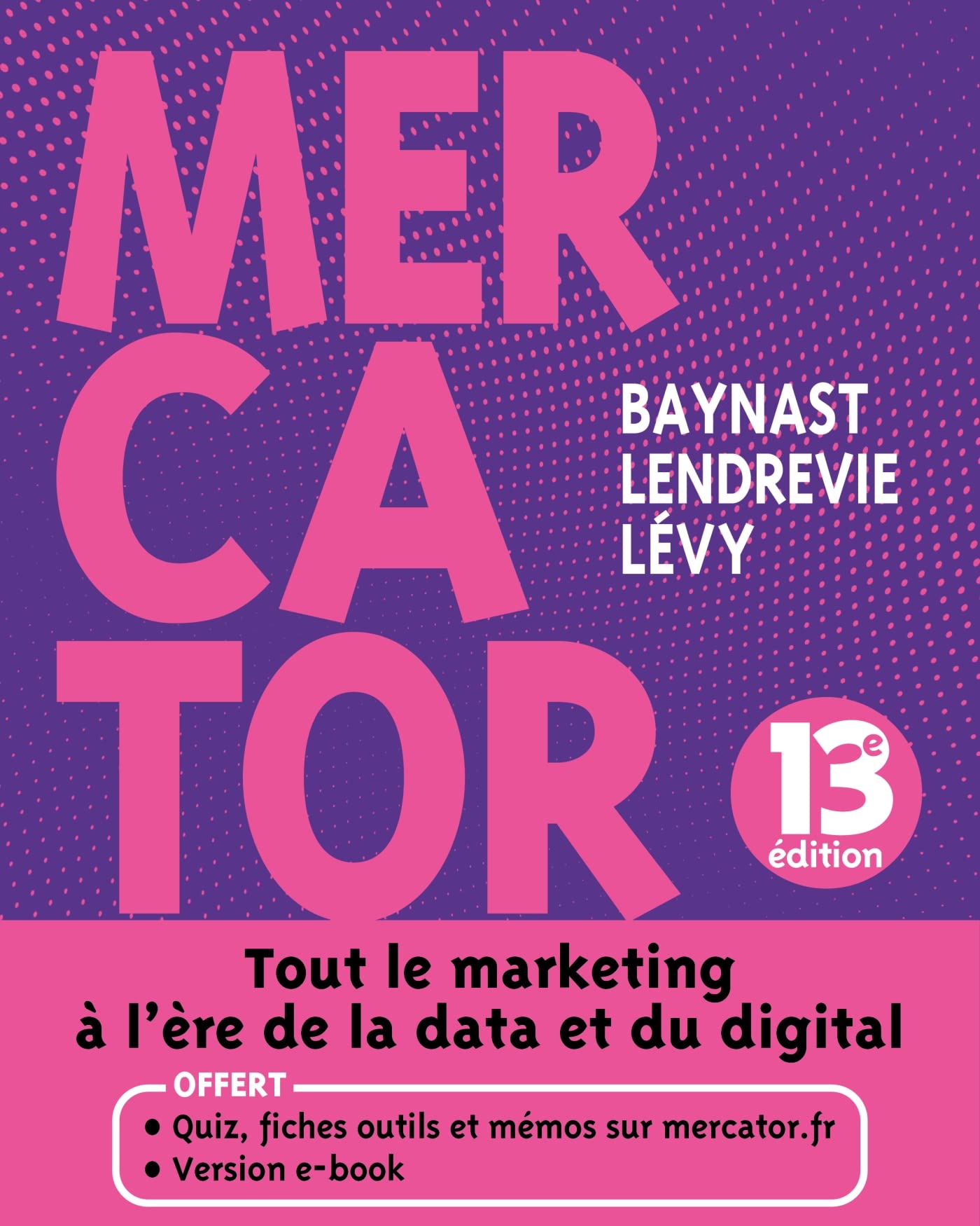 Mercator: Tout le marketing à l'ère du data et du digital