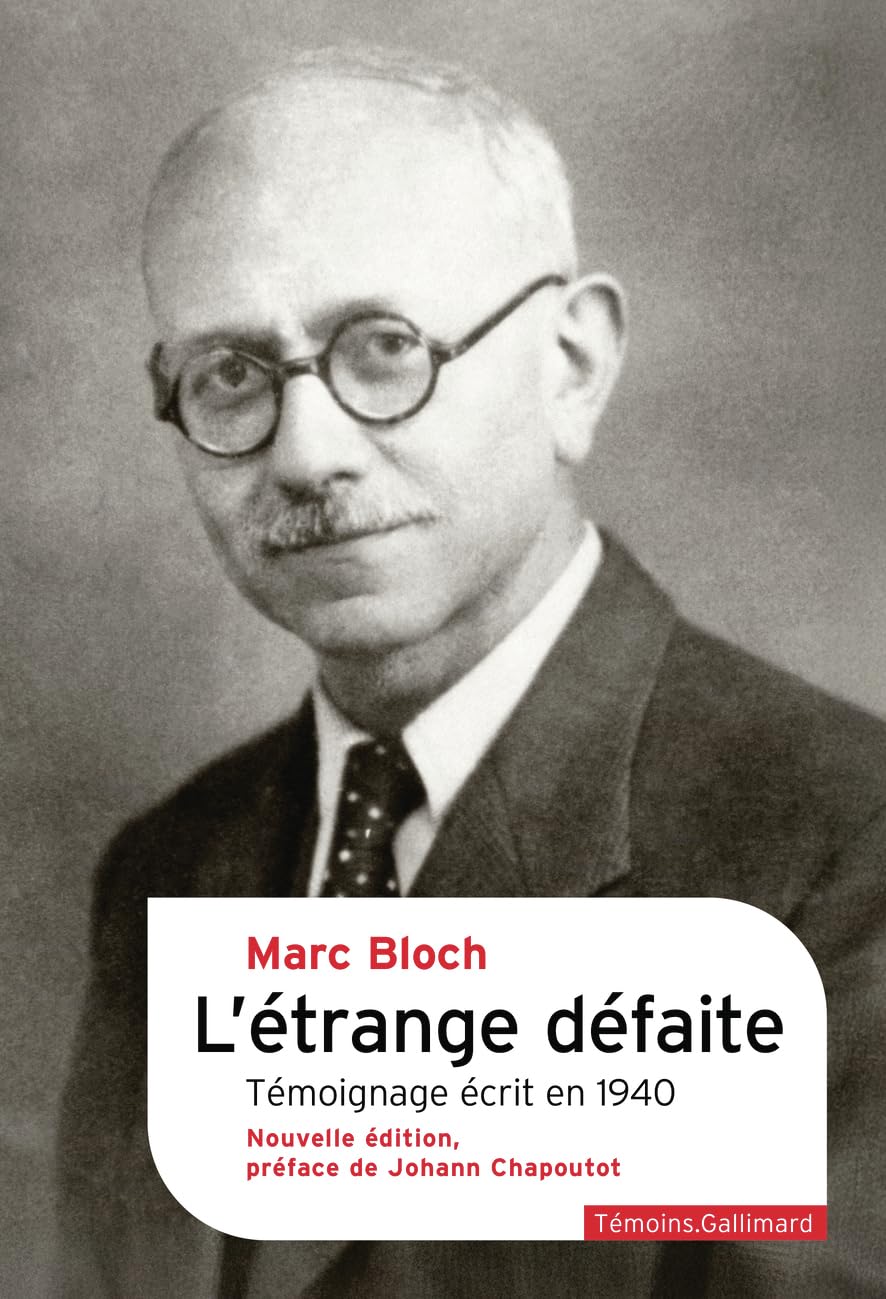 L'étrange défaite: Témoignage écrit en 1940-Nouvelle édition
