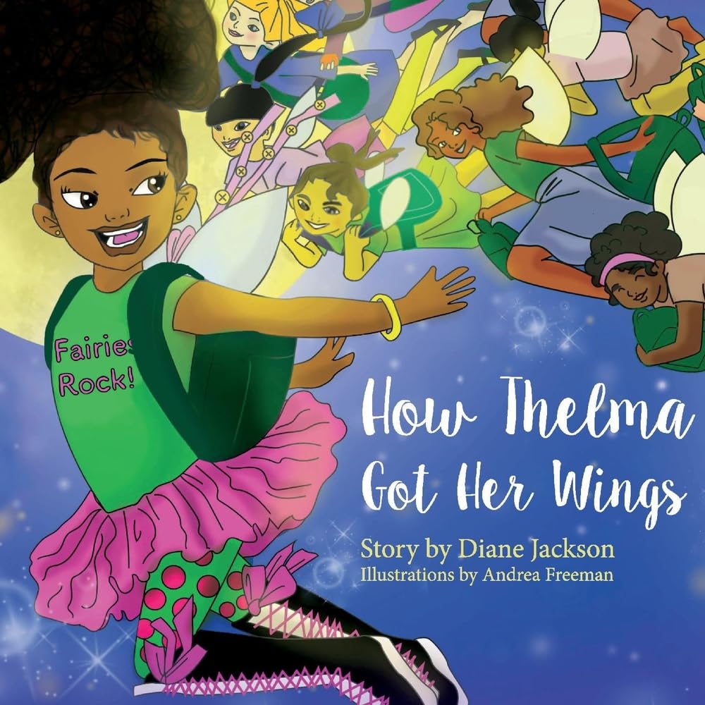 How Thelma Got Her Wings (Thelma P. Jones, Tooth Fairy)