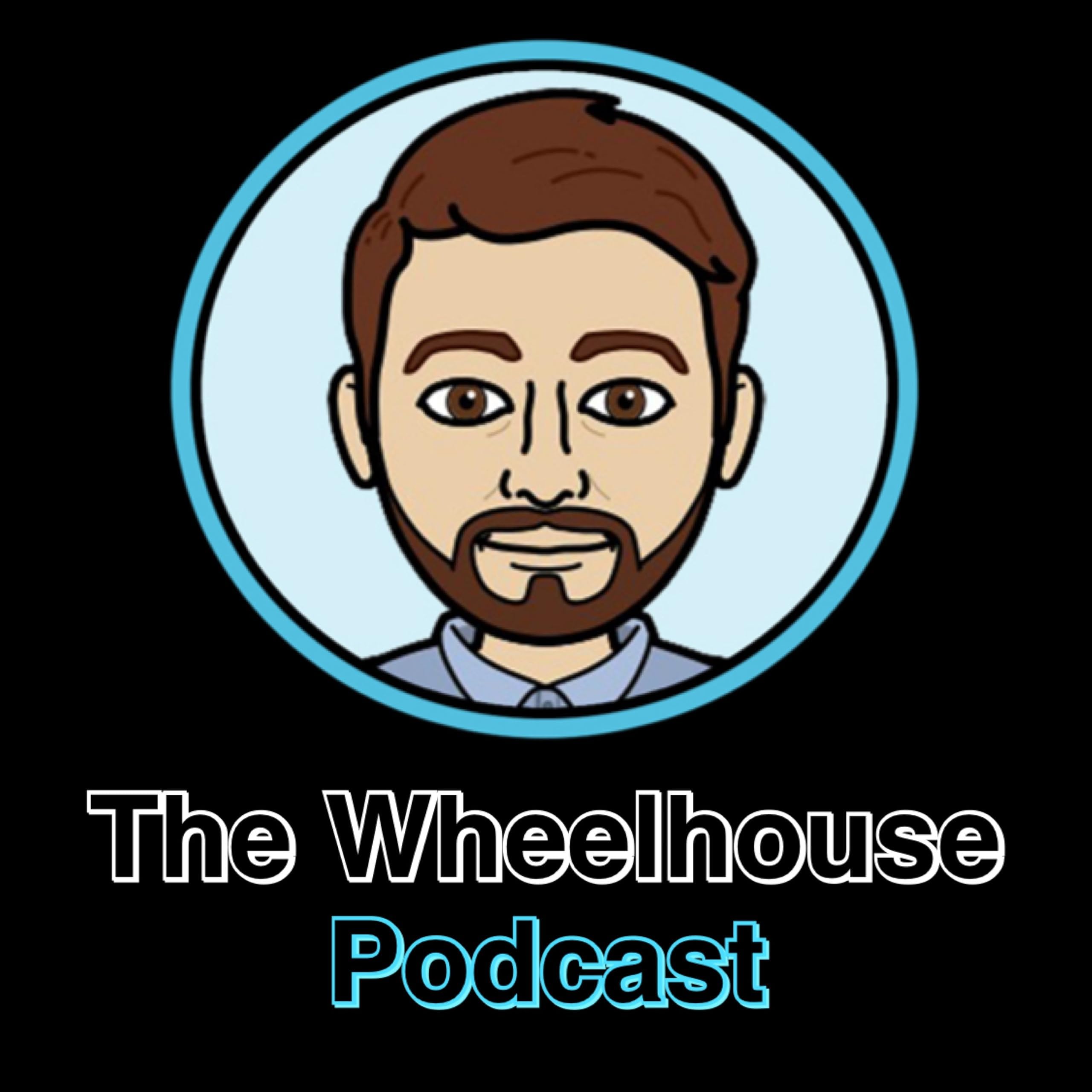The Wheelhouse Podcast