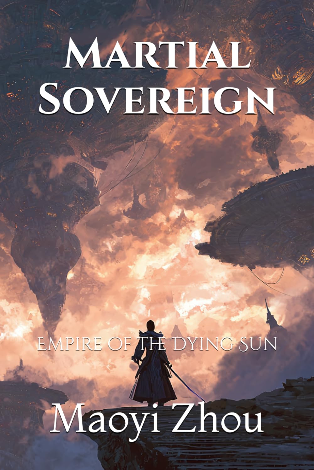 Martial Sovereign: Empire of the Dying Sun (Path of the Martial Sovereign)