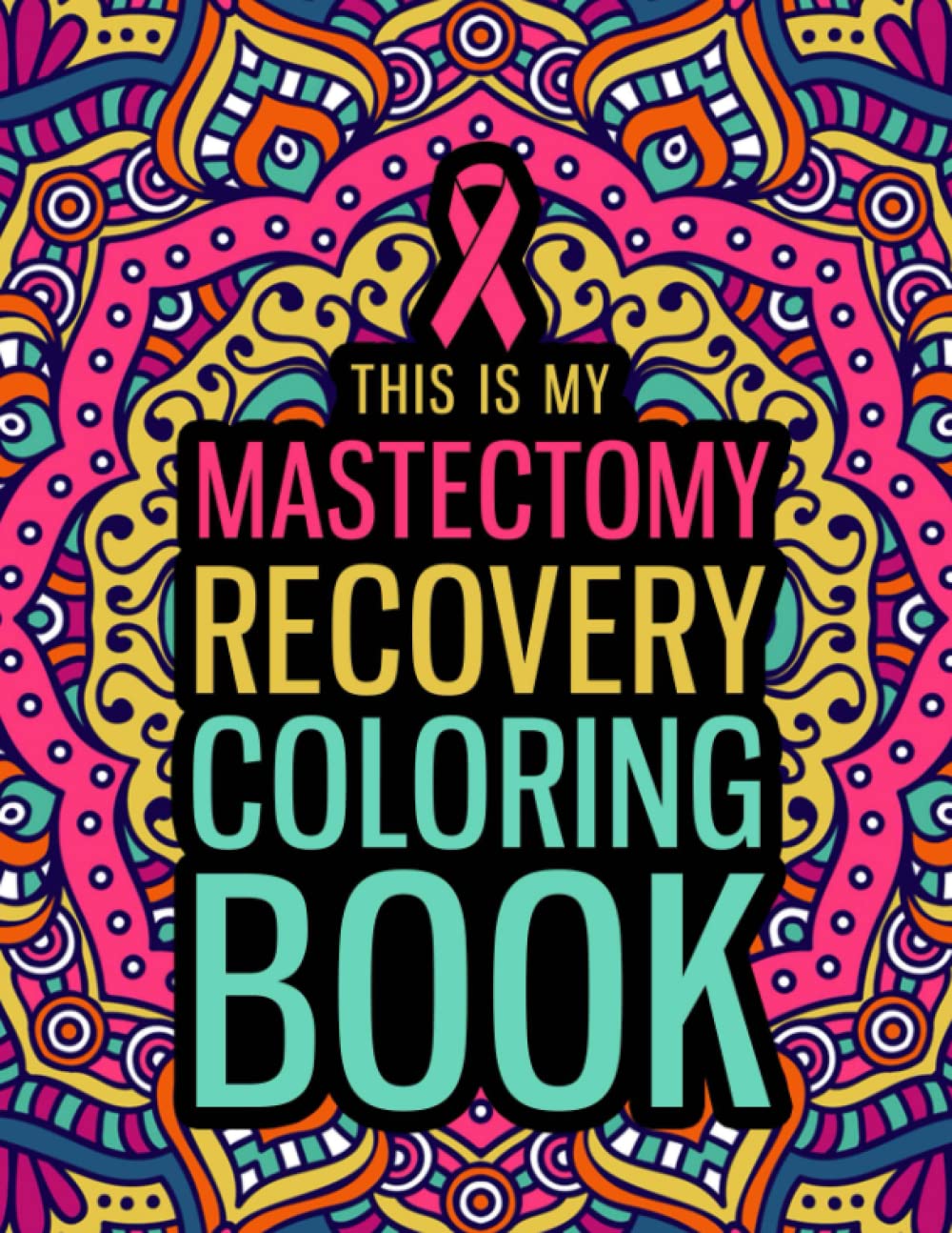 This is my Mastectomy Recovery Coloring Book: A Hilarious & Funny Mastectomy Gift for Recovery & Stress Relief