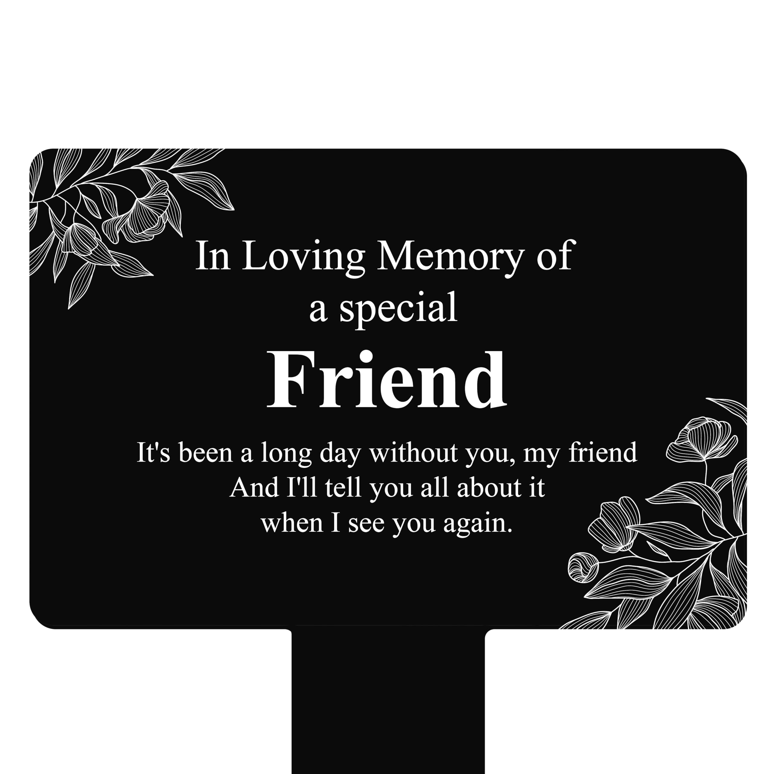 Special Friend Commemorative Plaque Stake β Waterproof, for Outdoor Use as a Grave Marker, Memorial, Tribute or Plant Marker (Black With White Text)