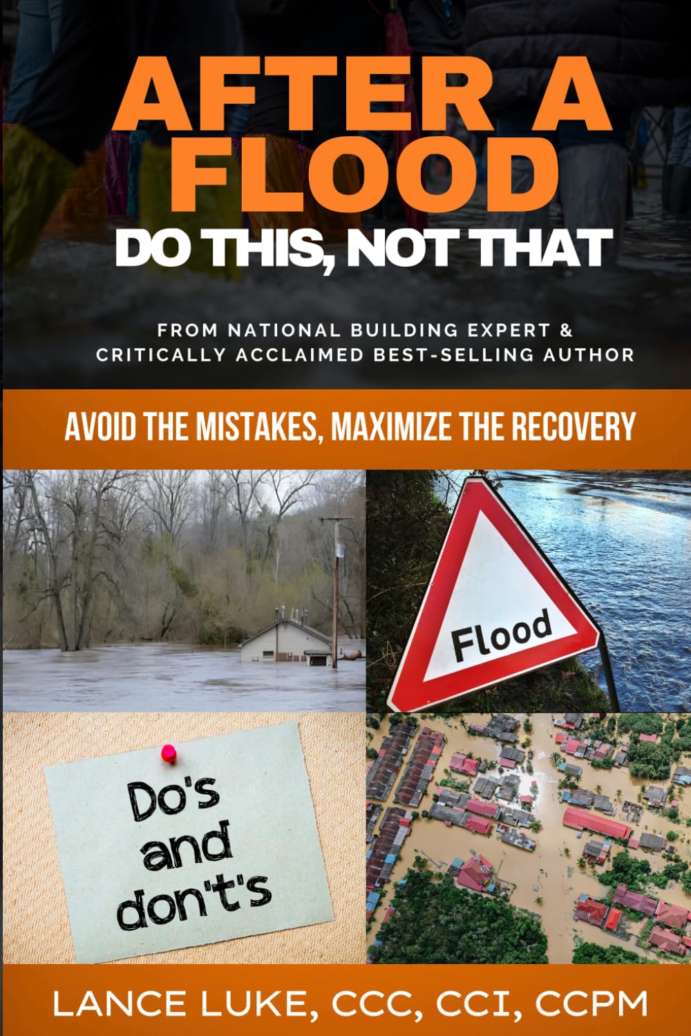 After a Flood—Do This, Not That:: Avoid the Mistakes, Maximize the Recovery