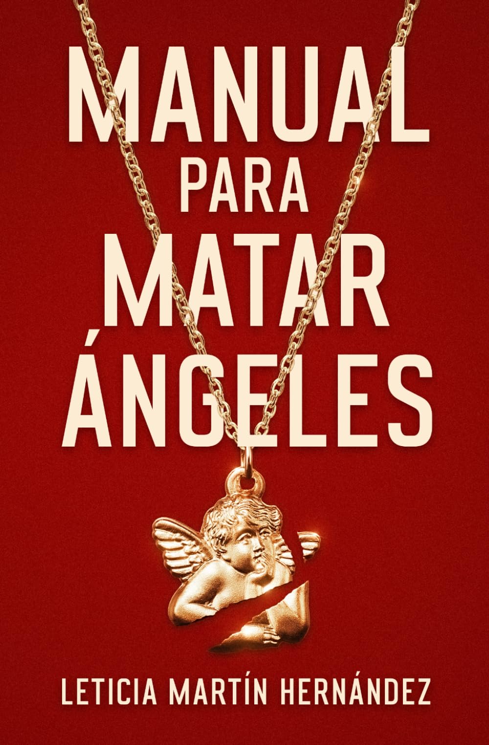 Manual para matar ángeles: 1 (Los manuales de Cande)