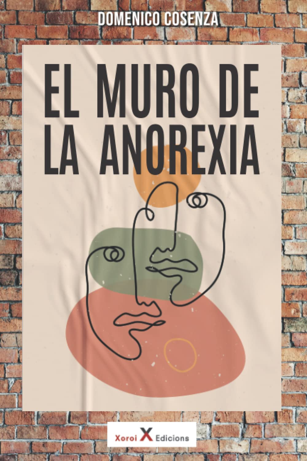 El muro de la anorexia (Spanish Edition)