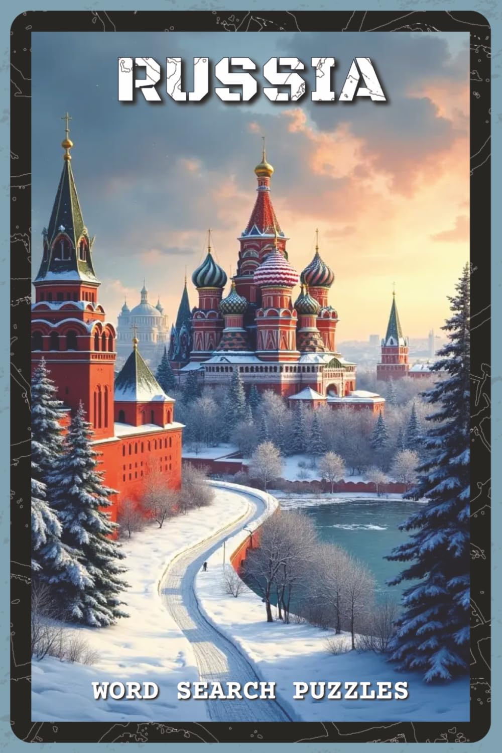 Russia Word Search Puzzles: Word Search Puzzles with Easy to Read about Russian History, Culture, Geography, and Daily Life | 6x9 inches, 120 pages | ... Enthusiasts (The Global Explorer Series)