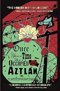 Once Upon a Time in... Occupied Aztlán