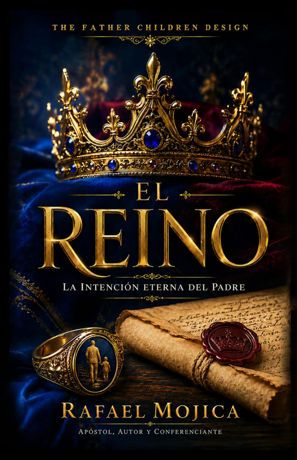El Reino: La Intención Eterna del Padre