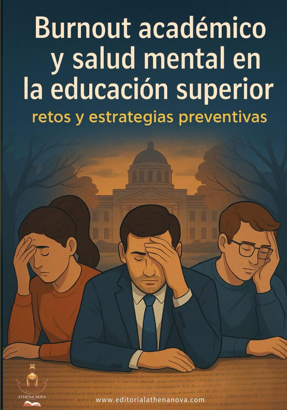 BURNOUT ACADÉMICO Y SALUD MENTAL EN LA EDUCACIÓN SUPERIOR: retos y estrategias preventivas