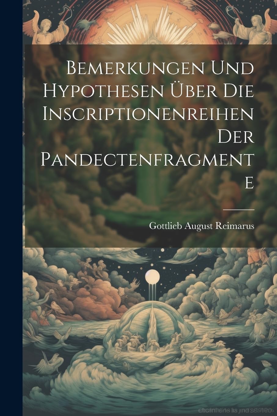 Bemerkungen und Hypothesen Über die Inscriptionenreihen der Pandectenfragmente