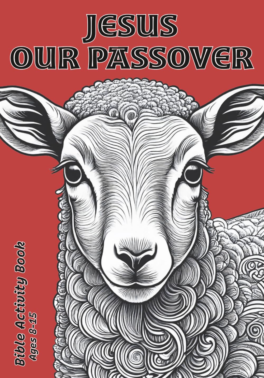 Jesus, Our Passover