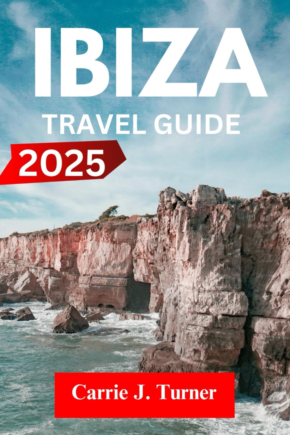 Ibiza Travel Guide 2025: explore talamanca, san antonio, santa eulalia del río like an indigene