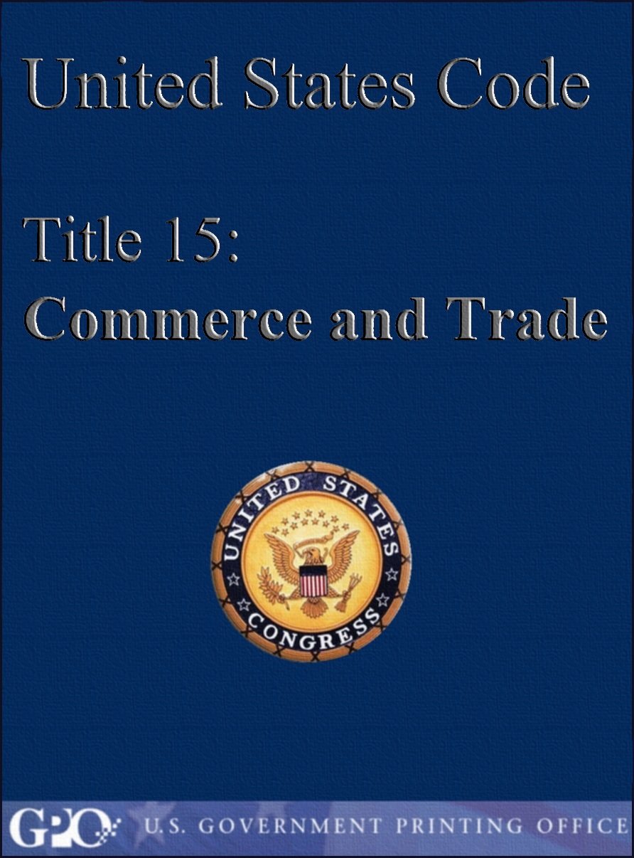 United States Code Title 15, Commerce and Trade eBook US