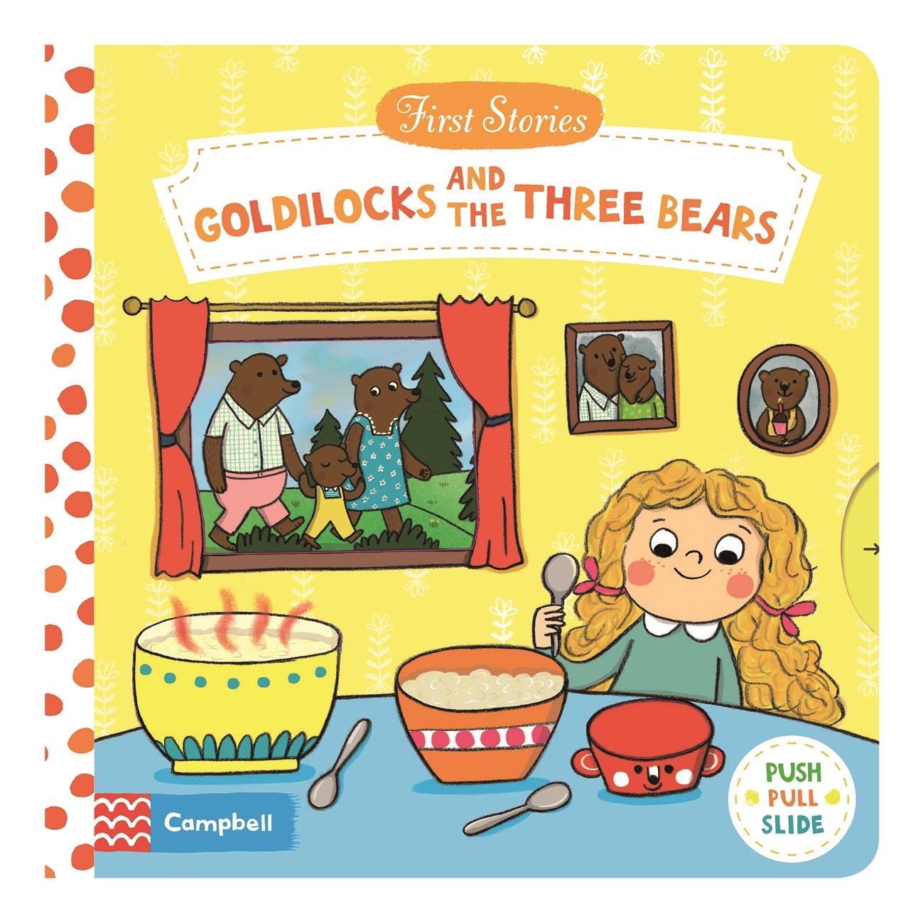 Natascha RosenbergGoldilocks and the Three Bears (First Stories): A Push, Pull, Slide Book