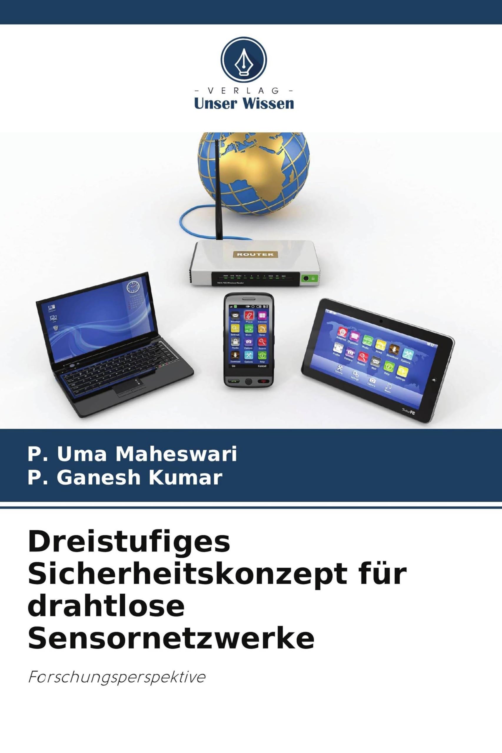 Dreistufiges Sicherheitskonzept für drahtlose Sensornetzwerke: Forschungsperspektive