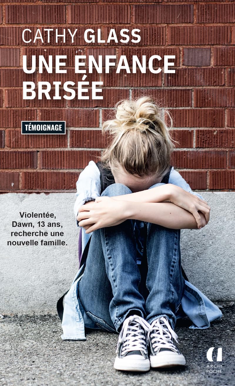 Une Enfance Brisée (Récits, Témoignages)