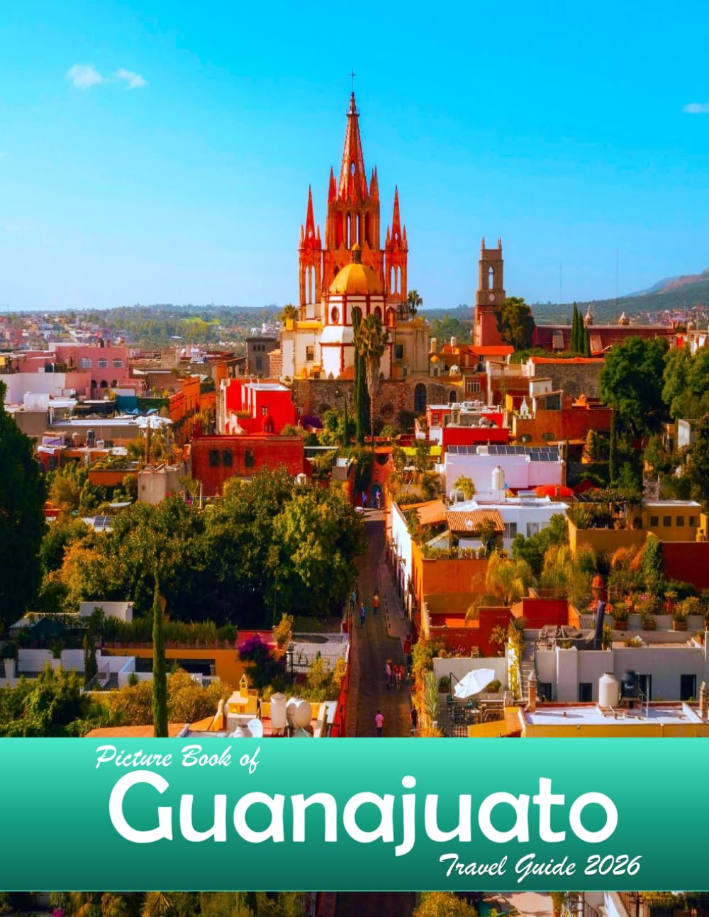 Guanajuato, Mexico: A Visual Journey Through Stunning Landmarks, Travel and Nature lovers.