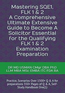 Mastering SQE1, FLK 1 & 2 A Comprehensive Ultimate Extensive Guide to Become A Solicitor Essential for the Qualifying FLK1 & 2 Examination ... Commerce and Trade Laws GMIBCCCTL-LLM)