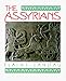 The Assyrians (The Cradle of Civilization)