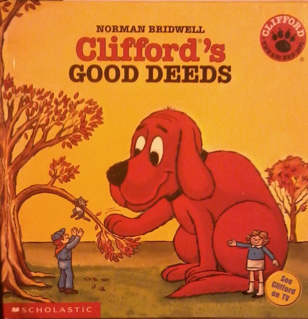 CLIFFORD'S GOOD DEEDS (CLIFFORD THE BIG RED DOG) Norman Bridwell