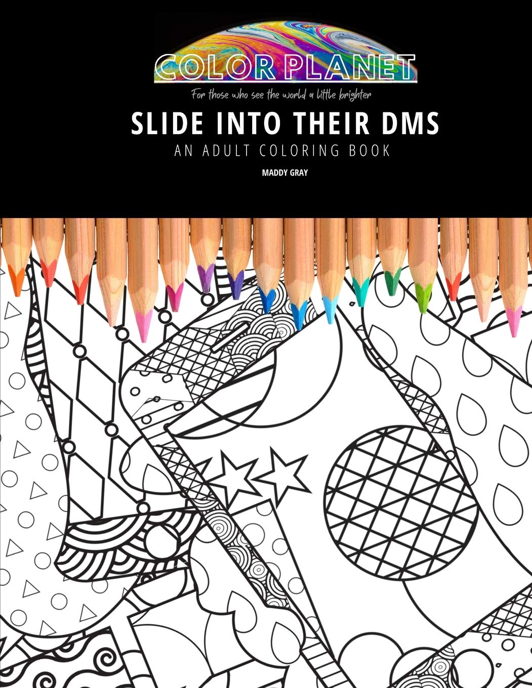 Slide Into Their Dms: AN ADULT COLORING BOOK: An Awesome Coloring Book For Adults