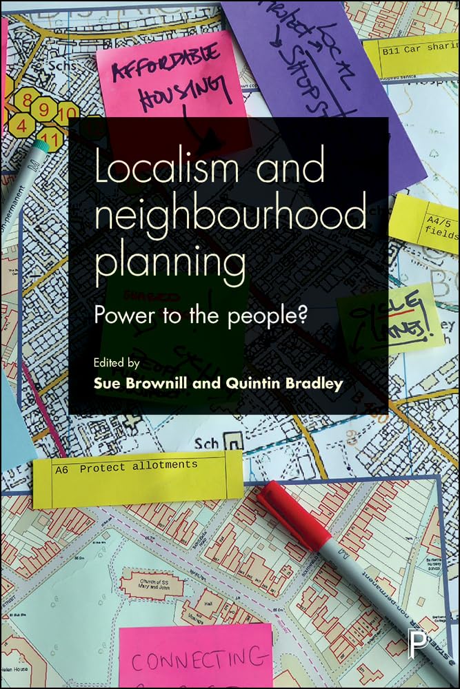 Localism and neighbourhood planning: Power to the People?