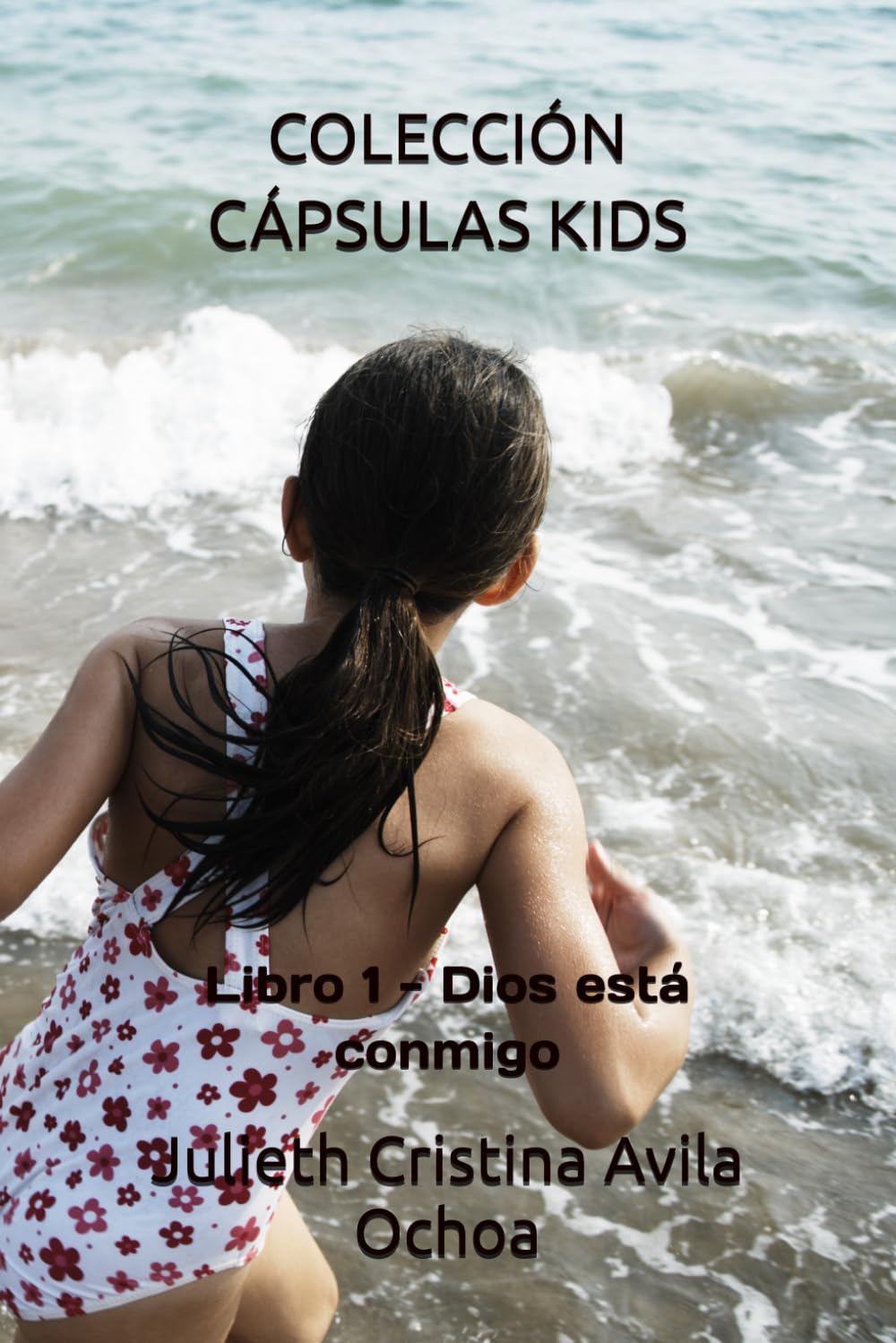 COLECCIÓN CÁPSULAS KIDS: Libro 1 – Dios está conmigo