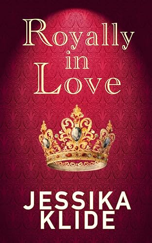 Royally in Love: A Reverse Billionaire RomCom
