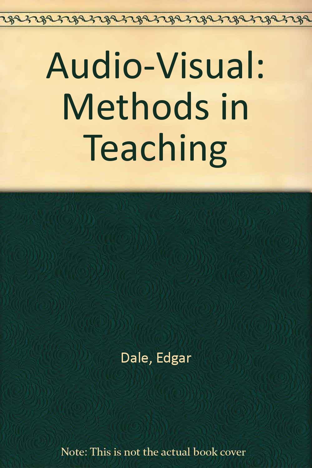 AudioVisual Methods in Teaching Dale, Edgar Books