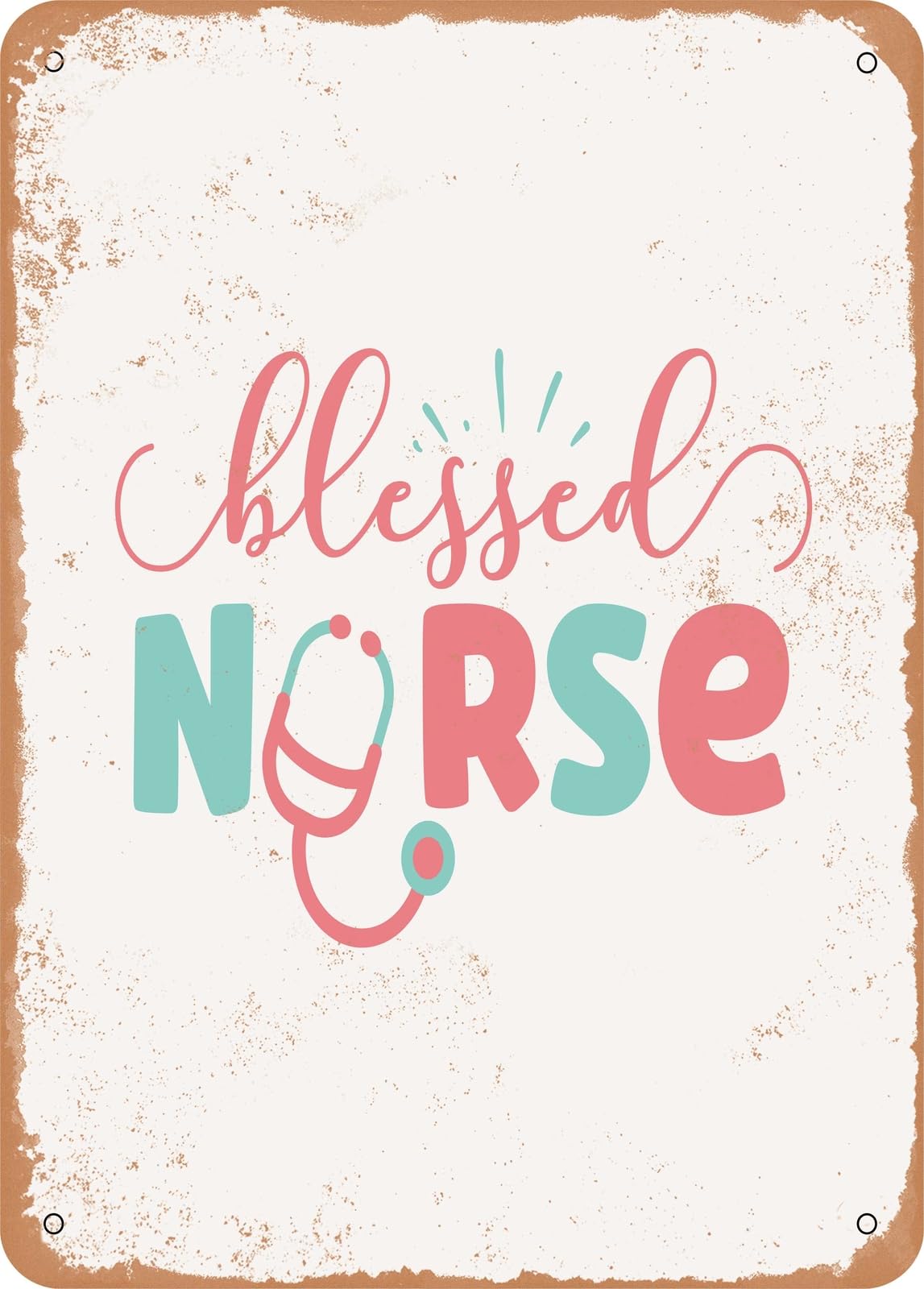 Metal Sign - Blessed Nurse - 3 - Vintage Rusty Look home decor