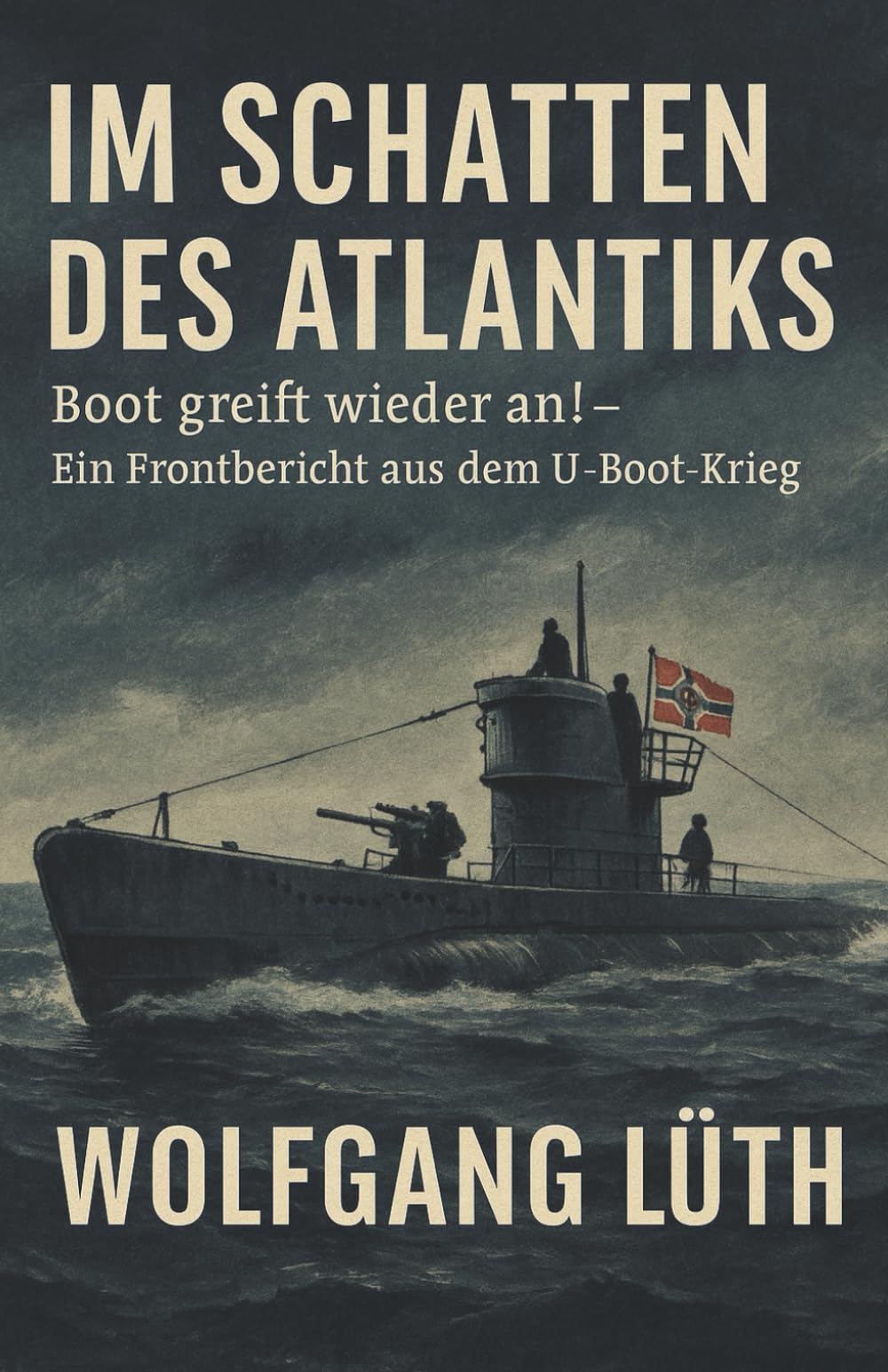 Im Schatten des Atlantiks - Boot greift wieder an!: Vollständige und kommentierte Ausgabe
